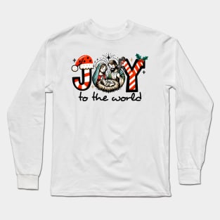 Joy to the world Long Sleeve T-Shirt